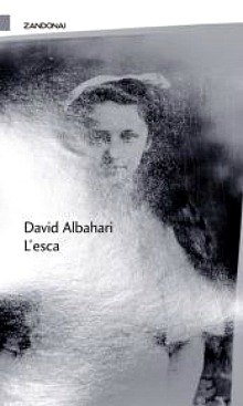 David Albahari - L'esca