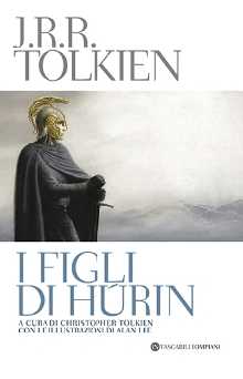 I figli di Húrin, di J.R.R. Tolkien: il lato oscuro della Terra di mezzo