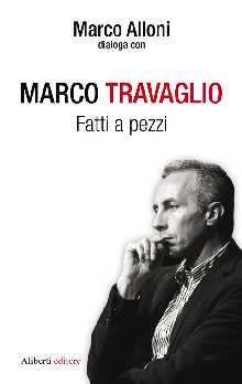 Fatti a pezzi, Marco Travaglio risponde a Marco Alloni