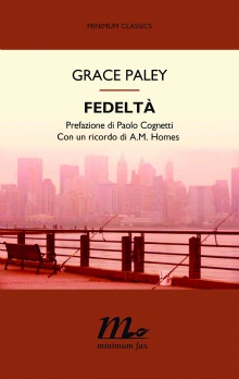 Grace Paley, le poesie in Fedeltà di minimum fax