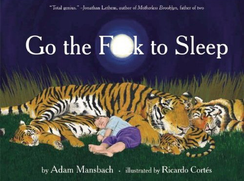 Go the F*** to Sleep: un libro di fiabe per genitori esausti