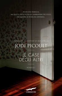 Jodi Picoult, Le case degli altri. In libreria dal 1 giugno