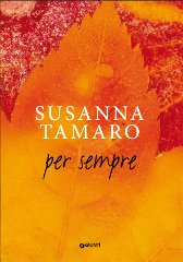 Per Sempre: il nuovo libro di Susanna Tamaro