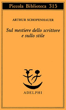 Sul mestiere dello scrittore e sullo stile di Arthur Schopenhauer