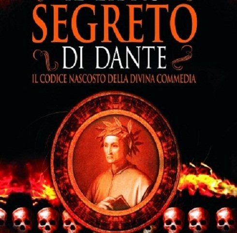 Il libro segreto di Dante. Francesco Fioretti alla ricerca del codice