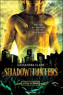 Shadowhunters di Cassandra Clare: l'urban fantasy che piace anche ai grandi