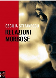 Relazioni Morbose di Cecilia Ştefănescu