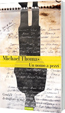 Un uomo a pezzi di Michael Thomas 