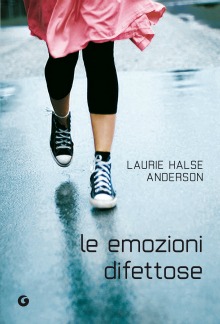 Anteprima: Le emozioni difettose di Laurie Halse Anderson