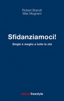 Sfidanziamoci! Single è meglio a tutte le età