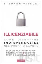 Presentazione di Illicenziabile, di Stephen Viscusi