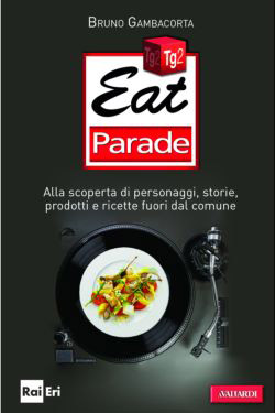 Eat Parade: le ricette di cucina, dal programma di Bruno Gambacorta