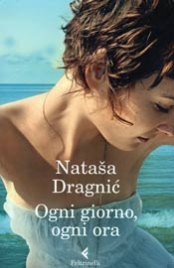 Recensione di Ogni giorno, ogni ora di Nataša Dragnić 