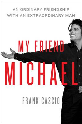 My friend Michael, una nuova biografia-verità su Michael Jackson