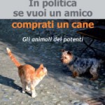 In politica se vuoi un amico comprati un cane, Carola Vai