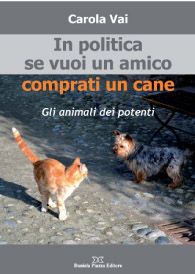 In politica se vuoi un amico comprati un cane, Carola Vai