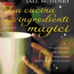 La cucina degli ingredienti magici, Jael Mc Henry