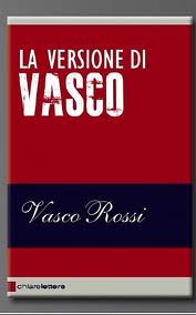 La versione di Vasco, Vasco Rossi