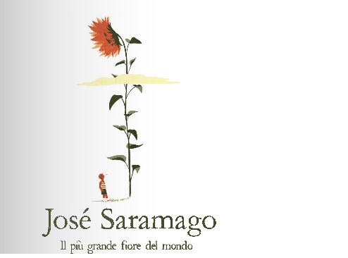 Natale 2011: Il più grande fiore del mondo, favola di José Saramago