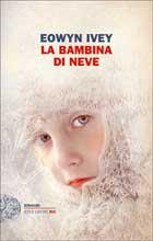 Presentazione di La bambina di neve, di Eowyn Ivey