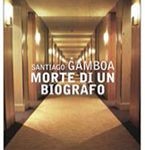Morte di un biografo, Santiago Gamboa