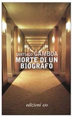 Morte di un biografo, Santiago Gamboa