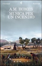 Presentazione di Musica per un incendio, di A.M. Homes