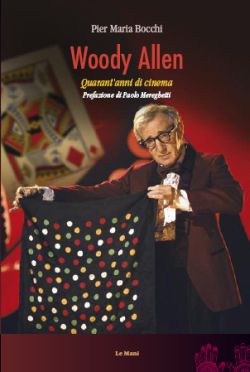 Presentazione di "Woody Allen. Quarant'anni di cinema"