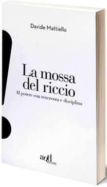 davide mattiello - la mossa del riccio