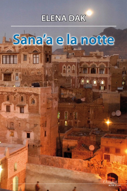 Elena Dak in libreria a marzo con Sana'a e la notte