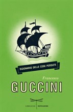 Presentazione di Dizionario delle cose perdute, di Francesco Guccini