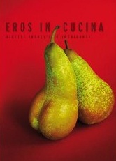 Libri di San Valentino: Eros in cucina, di Oliver Schneider