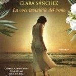 La voce invisibile del vento, Clara Sánchez