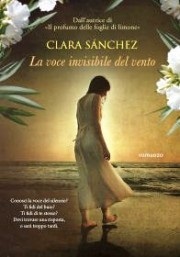 La voce invisibile del vento, Clara Sánchez