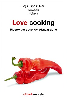 Love Cooking, ricette per San Valentino e non solo