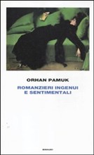 Romanzieri ingenui e sentimentali, Orhan Pamuk