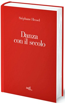 Stéphane Hessel, Danza con il secolo. Recensione