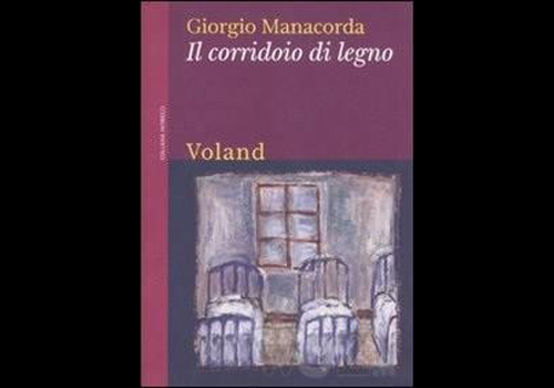 "Il corridoio di legno" di Giorgio Manacorda, recensione