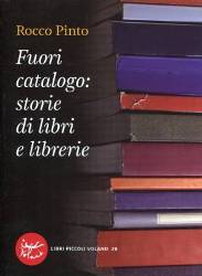 "Fuori catalogo: storie di libri e librerie" di Rocco Pinto, recensione