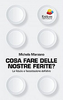 Michela Marzano-Cosa fare delle nostre ferite