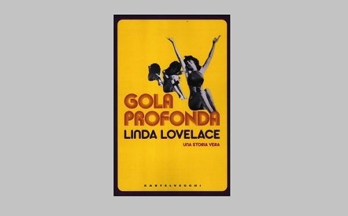Gola Profonda, l'autobiografia di Linda Lovelace