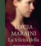 La felicità della menzogna, Dacia Maraini