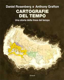 Presentazione di Cartografie del tempo, di Daniel Rosenberg e Anthony Grafton