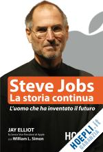 In uscita Steve Jobs. La storia continua, di Jay Elliot