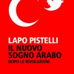 Il nuovo sogno arabo, Lapo Pistelli