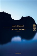 Presentazione de L'acustica perfetta, di Daria Bignardi