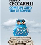 Come un gufo tra le rovine, Filippo Ceccarelli