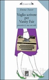 Voglio scrivere per Vanity Fair, Erica Vagliengo
