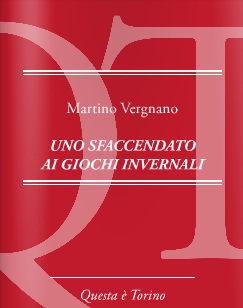 Uno sfaccendato ai Giochi Invernali, Martino Vergnano