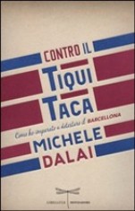 Ebook low cost: Contro il tiqui taca, Michele Dalai